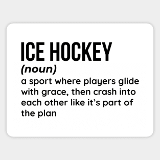 Ice Hockey - Funny Definition (4) Magnet